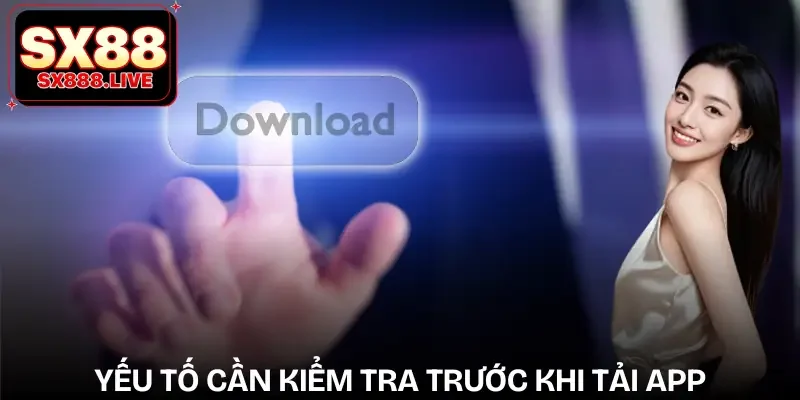 tai-app-sx88-yeu-to-can-thiet